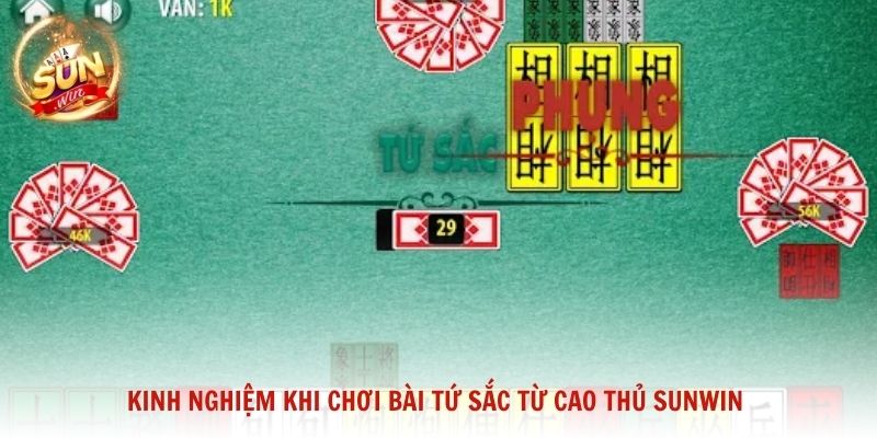 Kinh nghiệm khi chơi bài tứ sắc từ cao thủ Sunwin