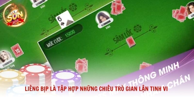 Liêng bịp là tập hợp những chiêu trò gian lận tinh vi