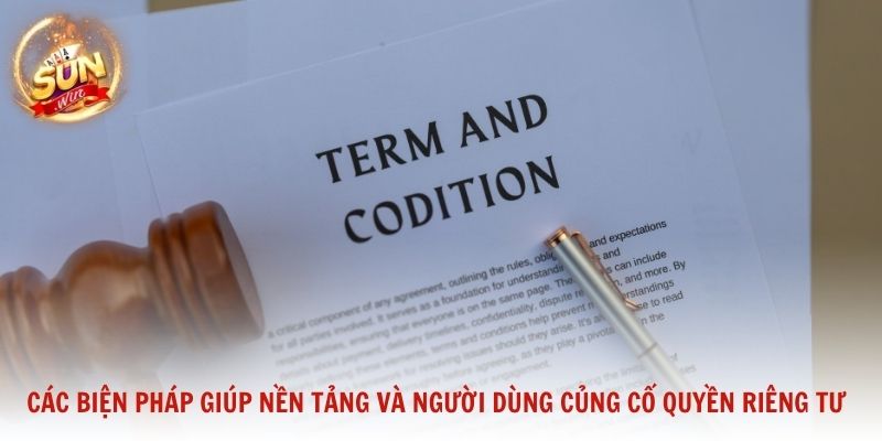 Các biện pháp giúp nền tảng và người dùng củng cố quyền riêng tư trong hoạt động trực tuyến mỗi ngày
