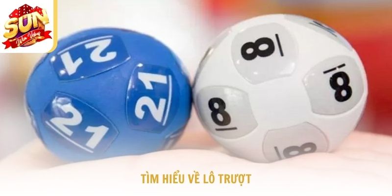 Tìm hiểu về lô trượt