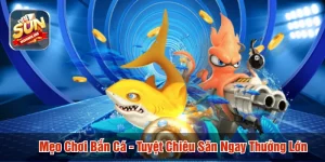 Mẹo chơi bắn cá