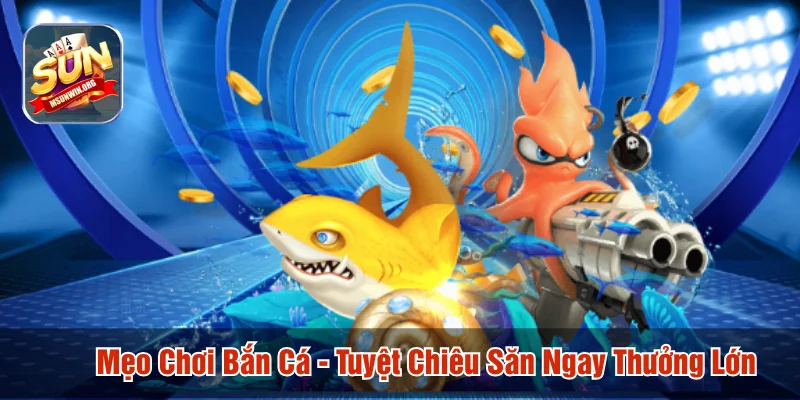 Mẹo chơi bắn cá